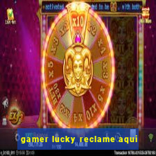 gamer lucky reclame aqui